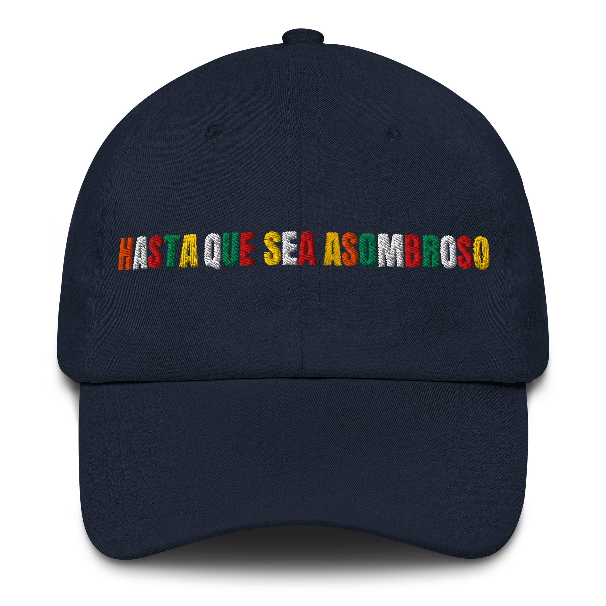 Hasta Que Sea Asombroso Embroidered Hat