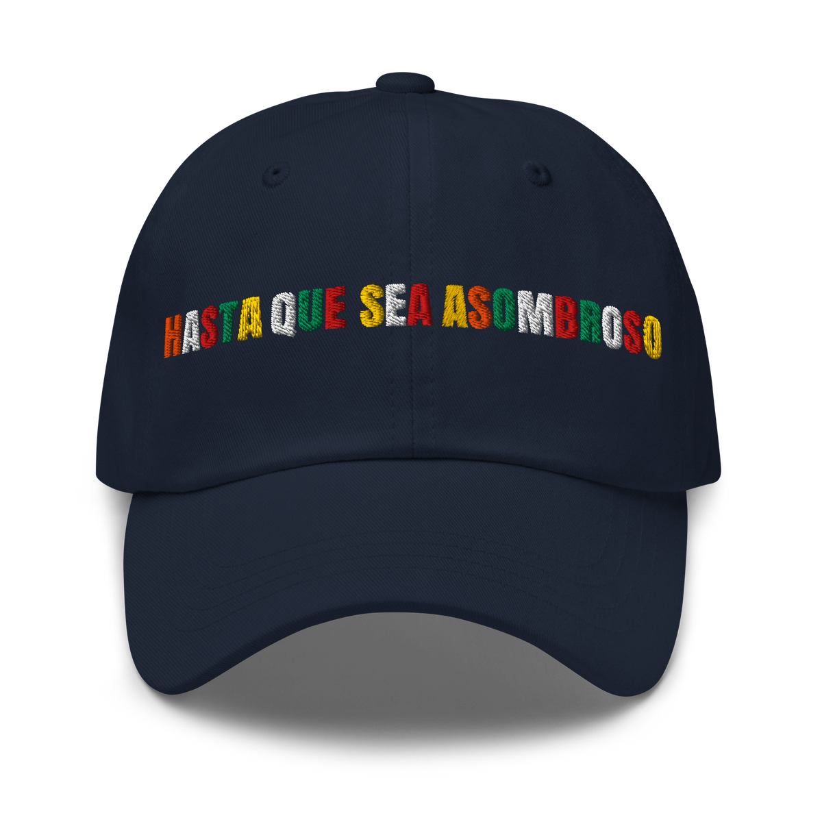 Hasta Que Sea Asombroso Embroidered Hat