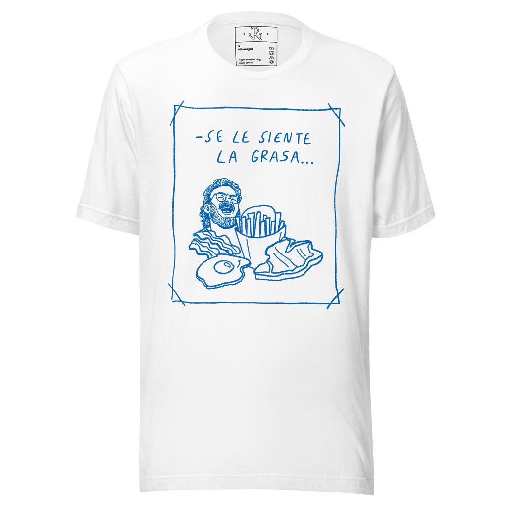 Se Le Siente La Grasa Tee